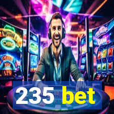 235 bet